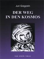 Der Weg in den Kosmos - Juri Gagarin