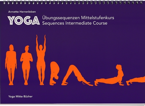 Yogaübungssequenzen Mittelstufenkurs - Annette Herrenleben