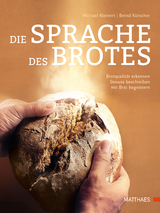 Die Sprache des Brotes - Michael Kleinert, Bernd Kütscher