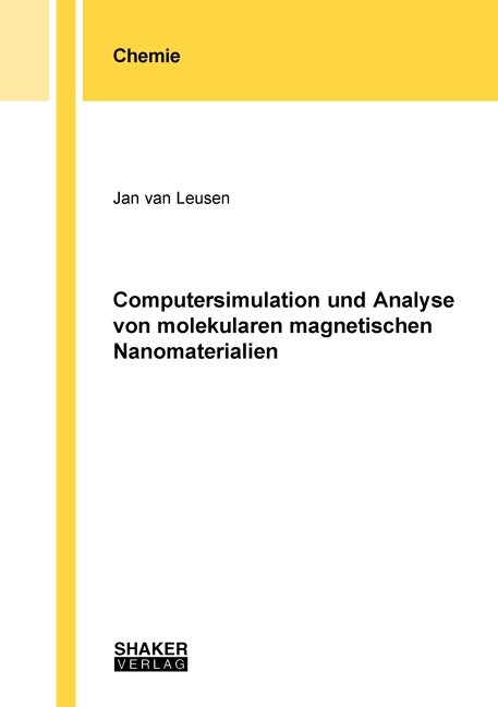 Computersimulation und Analyse von molekularen magnetischen Nanomaterialien - Jan van Leusen