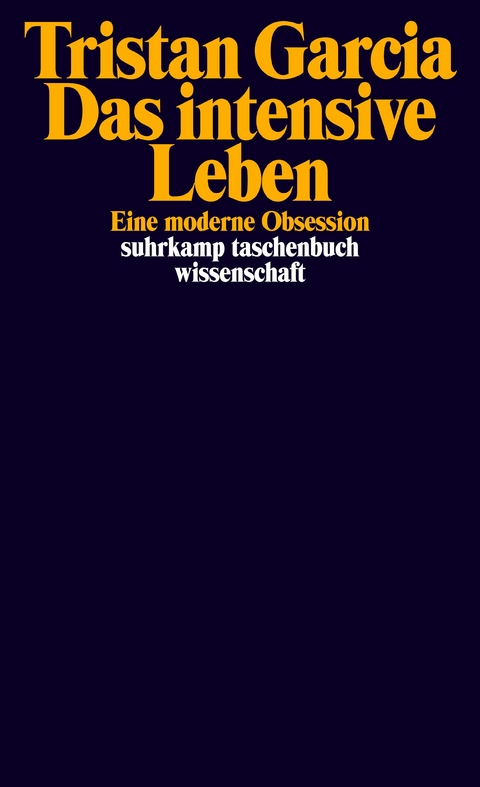 Das intensive Leben - Tristan Garcia