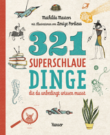 321 superschlaue Dinge, die du unbedingt wissen musst - Mathilda Masters