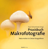 Praxisbuch Makrofotografie - 