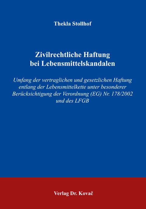 Zivilrechtliche Haftung bei Lebensmittelskandalen - Thekla Stollhof