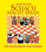 Schach macht Spaß - Starck, Bodo