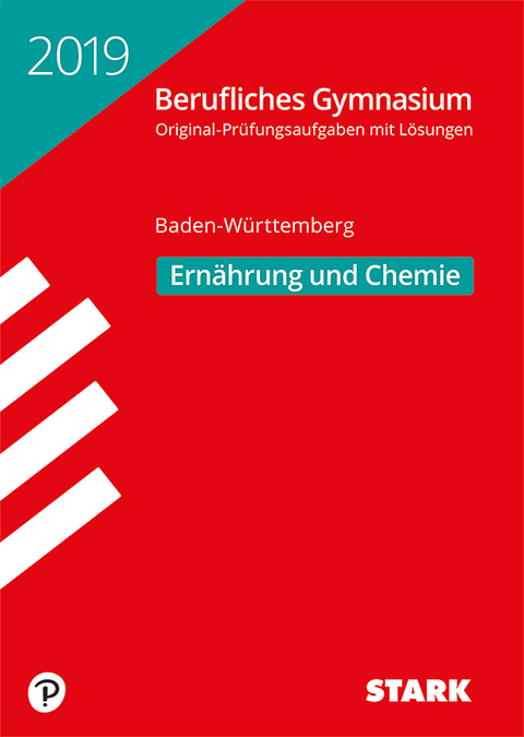 Abiturprüfung Berufliches Gymnasium 2019 - Ernährung und Chemie - BaWü