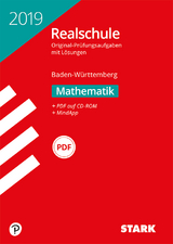 Abschlussprüfung Realschule Baden-Württemberg 2019 - Mathematik, mit CD-ROM - 