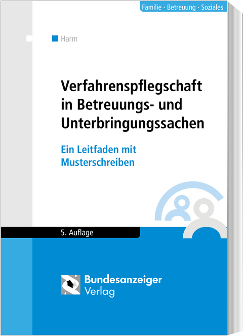 Verfahrenspflegschaft in Betreuungs- und Unterbringungssachen - Uwe Harm