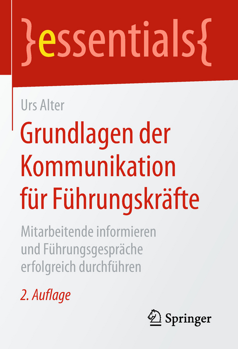 Grundlagen der Kommunikation für Führungskräfte - Urs Alter