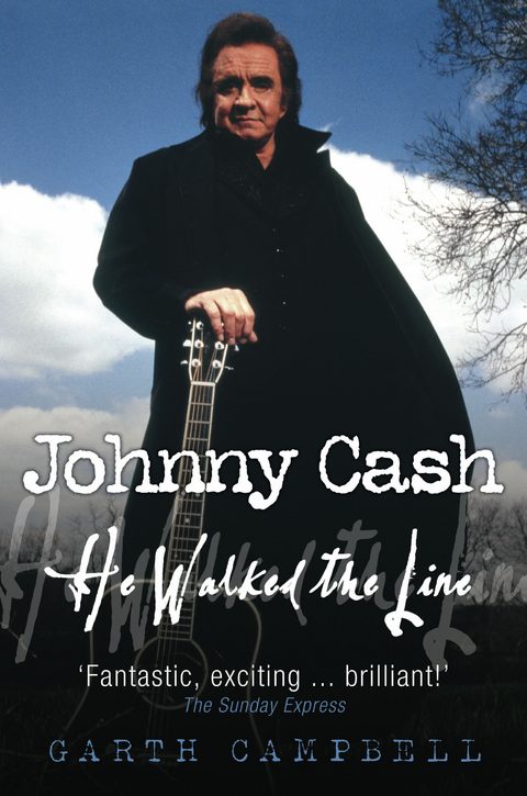 Johnny Cash - He Walked the Line -  Garth Campbell,  Wensley Clarkson