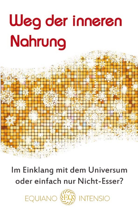 Weg der inneren Nahrung - Equiano Intensio