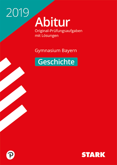 STARK Abiturprüfung Bayern 2019 - Geschichte