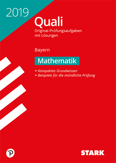 STARK Original-Prüfungen Quali Mittelschule 2019 - Mathematik 9. Klasse - Bayern