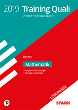 STARK Lösungen zu Training Abschlussprüfung Quali Mittelschule 2019 - Mathematik 9. Klasse - Bayern - 