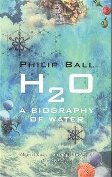 H2O -  Philip Ball