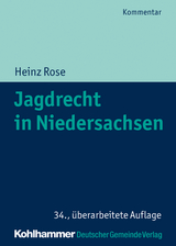 Jagdrecht in Niedersachsen - Rose, Heinz; Trips, Marco