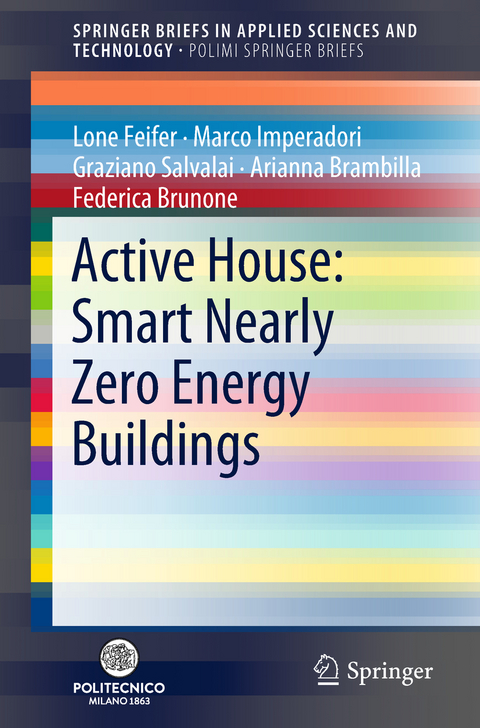 Active House: Smart Nearly Zero Energy Buildings - Lone Feifer, Marco Imperadori, Graziano Salvalai, Arianna Brambilla, Federica Brunone