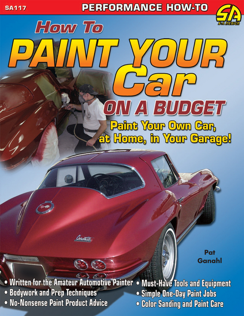 How to Paint Your Car on a Budget - Pat Ganahl