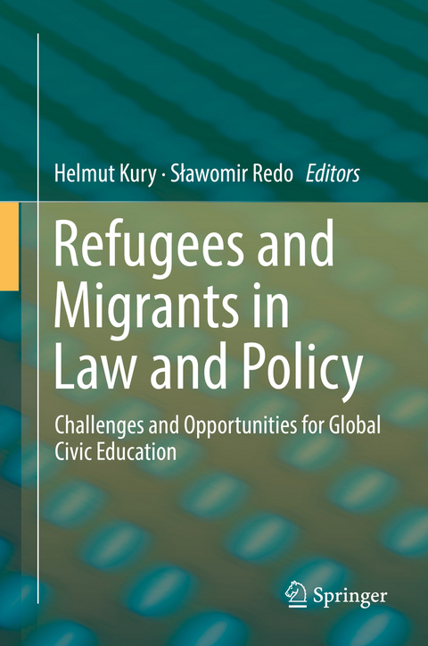 Refugees and Migrants in Law and Policy - 