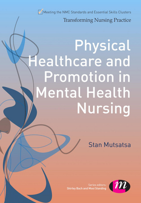 Physical Healthcare and Promotion in Mental Health Nursing - Stanley Mutsatsa