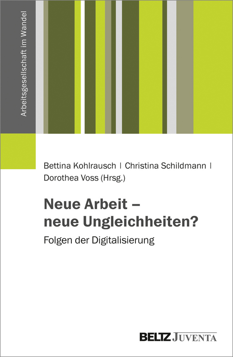 Neue Arbeit – neue Ungleichheiten? - 