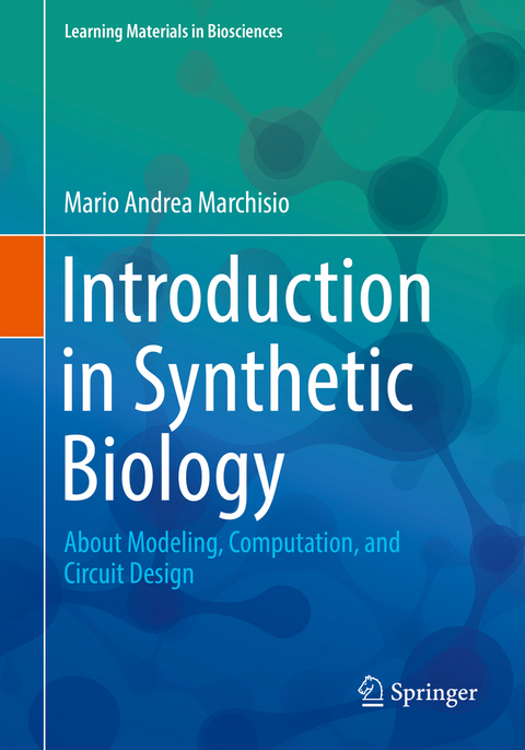 Introduction to Synthetic Biology - Mario Andrea Marchisio