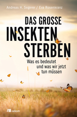 Das große Insektensterben - Andreas H. Segerer, Eva Rosenkranz