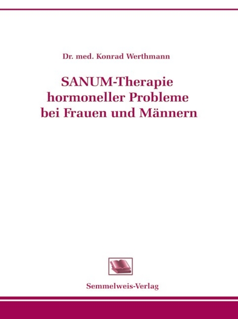 Sanum-Therapie hormoneller Probleme bei Frauen und Männern - Konrad Werthmann