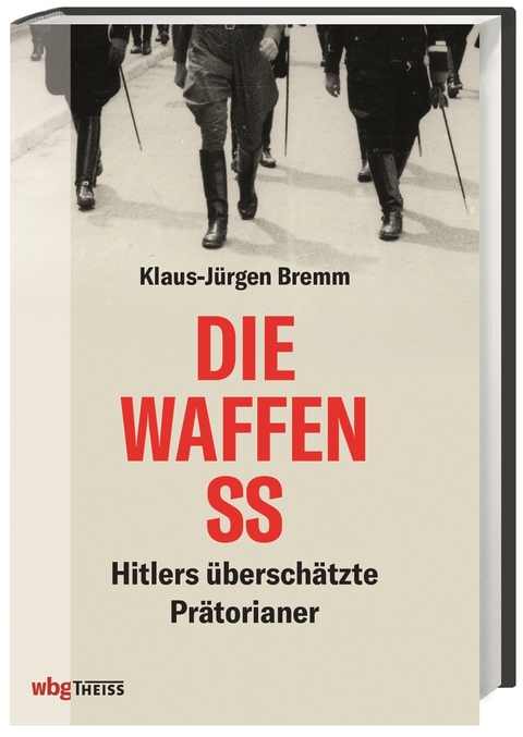 Die Waffen-SS - Klaus-Jürgen Bremm