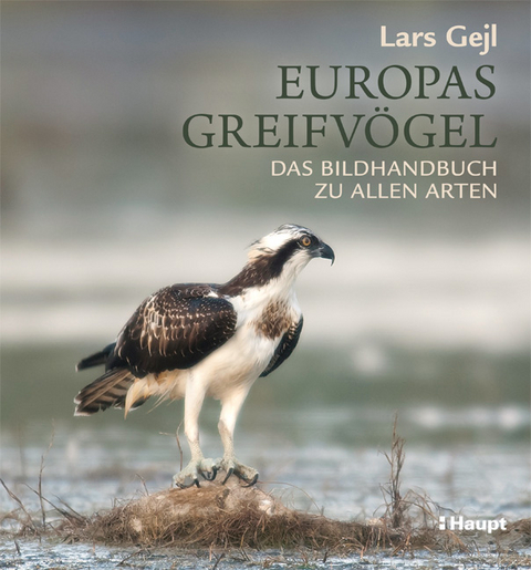 Europas Greifvögel - Lars Gejl