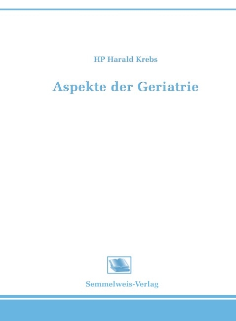 Aspekte der Geriatrie - Harald Krebs