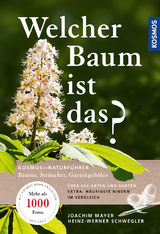 Welcher Baum ist das? - Mayer, Joachim; Schwegler, Heinz-Werner