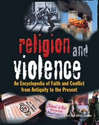 Religion and Violence -  Jeffrey Ian Ross