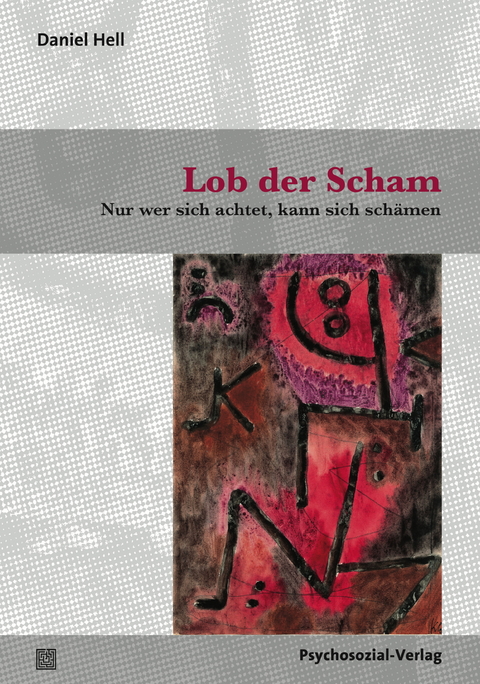 Lob der Scham - Daniel Hell