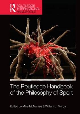 Routledge Handbook of the Philosophy of Sport - 