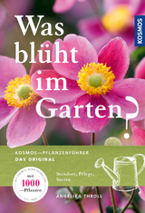 Was blüht im Garten? - Throll, Angelika