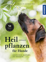 Heilpflanzen für Hunde - Nadig, Alexandra