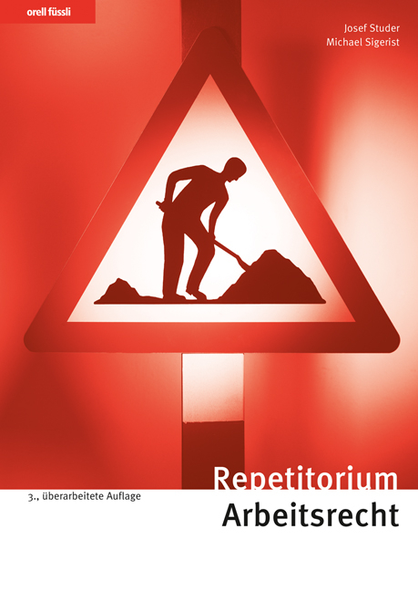 Repetitorium Arbeitsrecht - Josef Studer, Michael Sigerist