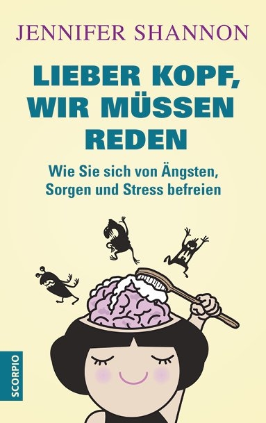 Lieber Kopf, wir müssen reden - Jennifer Shannon