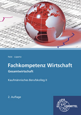 Fachkompetenz Wirtschaft - Gesamtwirtschaft - Theo Feist, Viktor Lüpertz