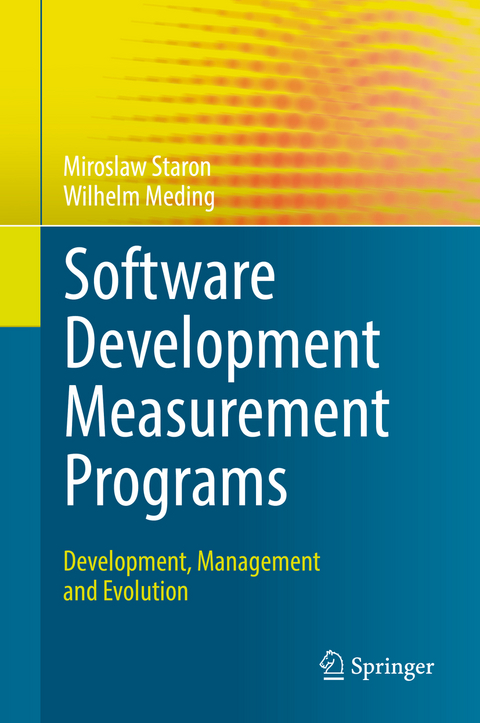 Software Development Measurement Programs - Miroslaw Staron, Wilhelm Meding