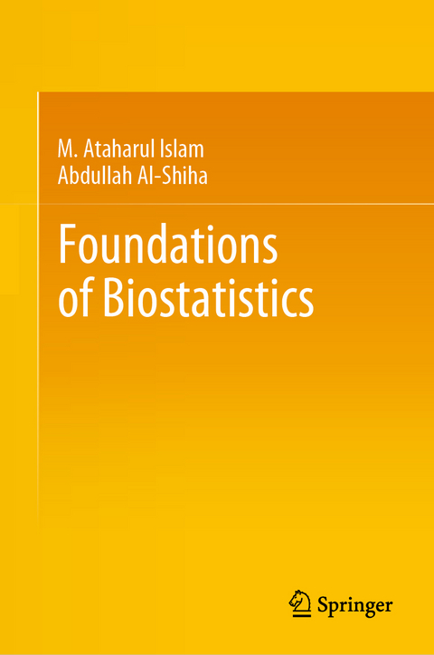 Foundations of Biostatistics - M. Ataharul Islam, Abdullah Al-Shiha