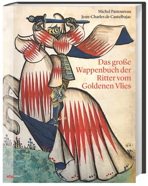 Das große Wappenbuch der Ritter vom Goldenen Vlies - Michel Pastoureau