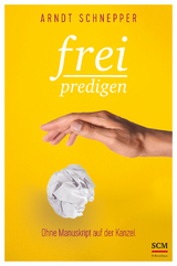 Frei predigen - Arndt Schnepper