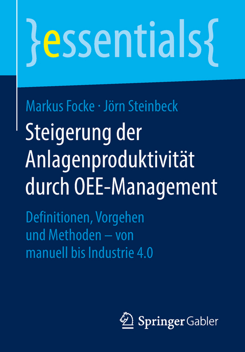 Steigerung der Anlagenproduktivität durch OEE-Management - Markus Focke, Jörn Steinbeck