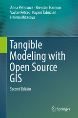 Tangible Modeling with Open Source GIS - Petrasova, Anna; Harmon, Brendan; Petras, Vaclav; Tabrizian, Payam; Mitasova, Helena