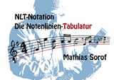 NLT-Notation - Die Notenlinien-Tabulatur - Mathias Sorof