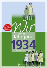 Wir vom Jahrgang 1934 - Kindheit und Jugend - Kohnen, Hildegard