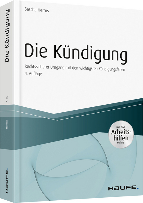 Die Kündigung - inkl. Arbeitshilfen online - Sascha Herms