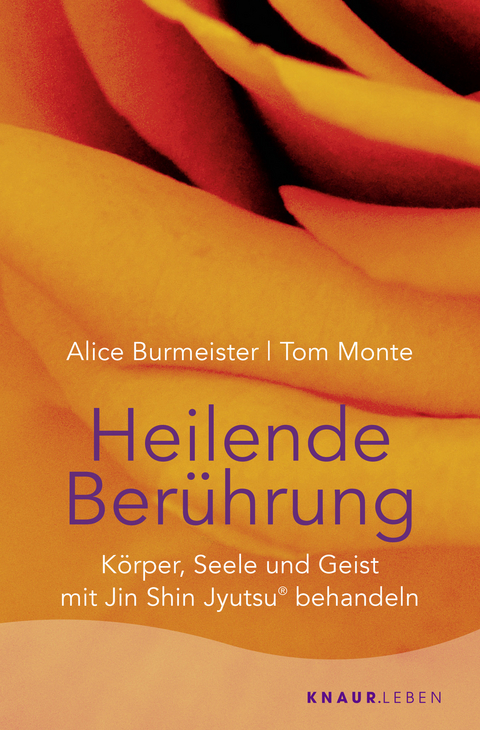 Heilende Berührung - Alice Burmeister, Tom Monte